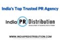 India PR Distribution - India’s trusted PR Agency and Press Release Service