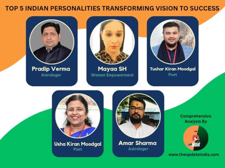 Meet The Top 5 Indian Personalities Who Have Transformed Their Vision To Impact-driven Success