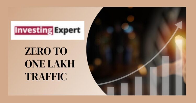 From Zero to 1 Lakh Monthly Traffic: The Viral Growth Story of InvestingExpert