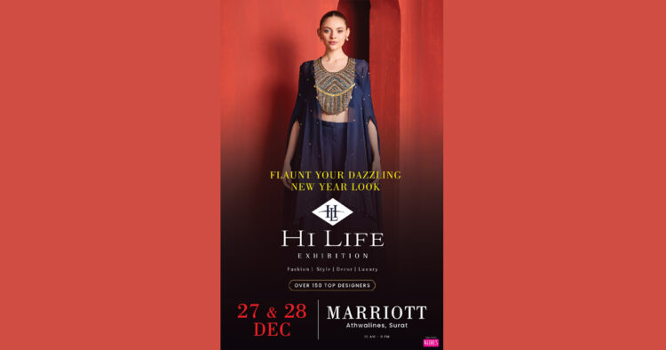 On 27th & 28th December at Surat Marriott, Athwalines India’s premier fashion showcase Hi Life Exhibition is back