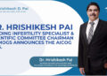 Dr. Hrishikesh Pai, Leading Infertility specialist & Scientific Committee Chairman of MOGS announces the AICOG 2025