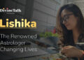 Lishika: The Renowned Astrologer Changing Lives with Her Insightful Guidance