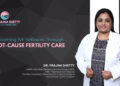 Restoring Hope After Repeated IVF Failures with Root-Cause-Based Fertility Treatments