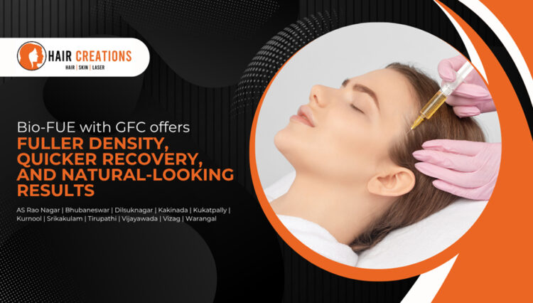 The Science of Thicker Hair: Why Combining Bio-FUE with GFC Is Redefining Hair Restoration