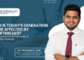 Why Is Today’s Generation More Affected by Heartbreaks? Teens Experiencing Depression & PTSD After Breakups: Dr. Prakhar Jain