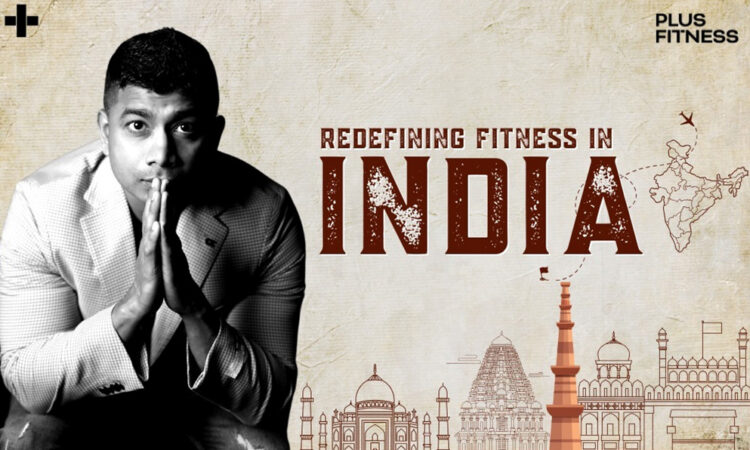 Redefining Fitness In India: Siraj Lalani’s Vision With Plus Fitness 