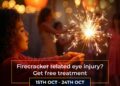 ASG Eye Hospital Launches Diwali Initiative: Free Consultation and Surgery for Children Under 15year of age with Firecracker-Related Eye Injuries!