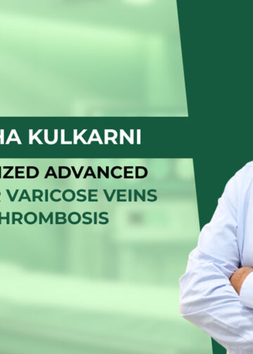 Dr. Aniruddha Kulkarni Leads Advanced Vein Center Offering Specialized Treatments for Varicose Veins and Deep Vein Thrombosis
