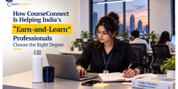 How CourseConnect Is Helping India’s “Earn-and-Learn” Professionals Choose the Right Degree